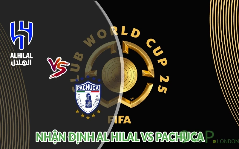 Nhận định Al Hilal vs Pachuca 08h00 ngày 27/06: Khao khát 2 Nhận định Al Hilal vs Pachuca