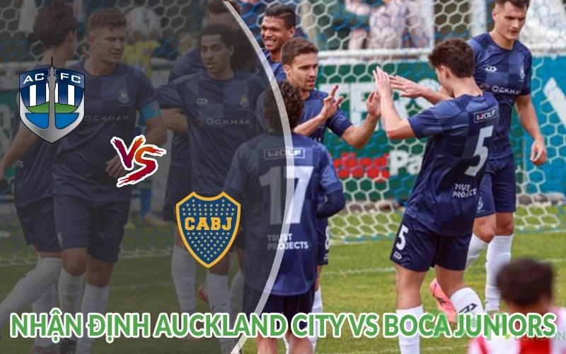 Nhận định Auckland City vs Boca Juniors 02h00 ngày 25/06 2 Nhận định Auckland City vs Boca Juniors