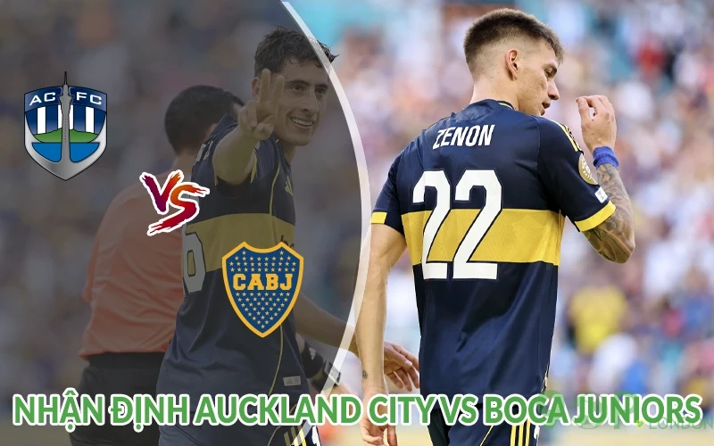 Nhận định Auckland City vs Boca Juniors 02h00 ngày 25/06 1 Nhận định Auckland City vs Boca Juniors