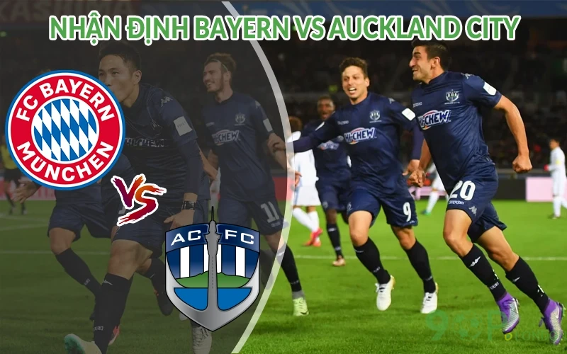 Nhận định Bayern vs Auckland City 23h00 ngày 15/06: Áp đảo 2 Nhận định Bayern vs Auckland City