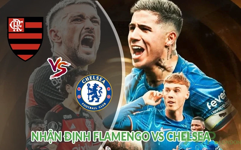 Nhận định Flamengo vs Chelsea 01h00 ngày 21/06: Lợi thế 1 Nhận định Flamengo vs Chelsea