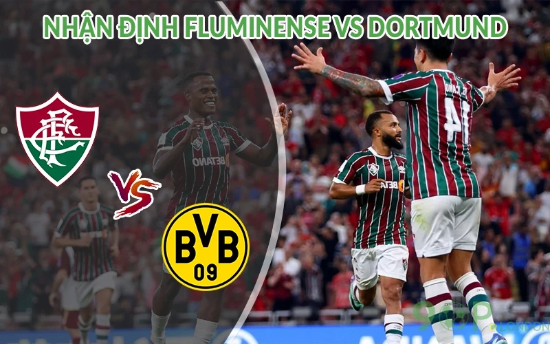 Nhận định Fluminense vs Dortmund 23h00 ngày 17/06: Cân não 2 Nhận định Fluminense vs Dortmund