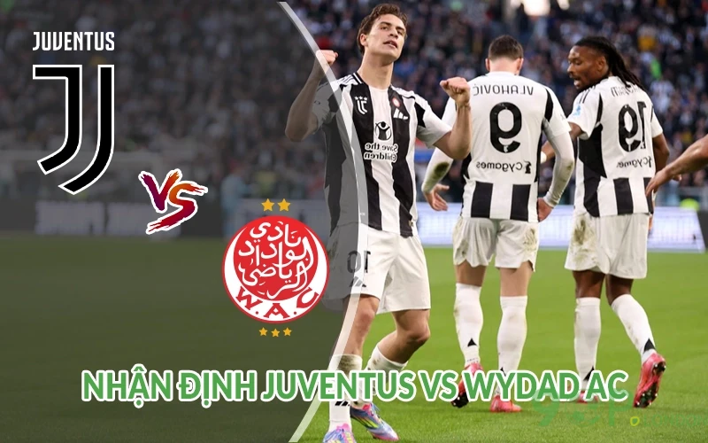 Nhận định Juventus vs Wydad AC 23h00 ngày 22/06: FIFA CLUB 3 Nhận định Juventus vs Wydad AC