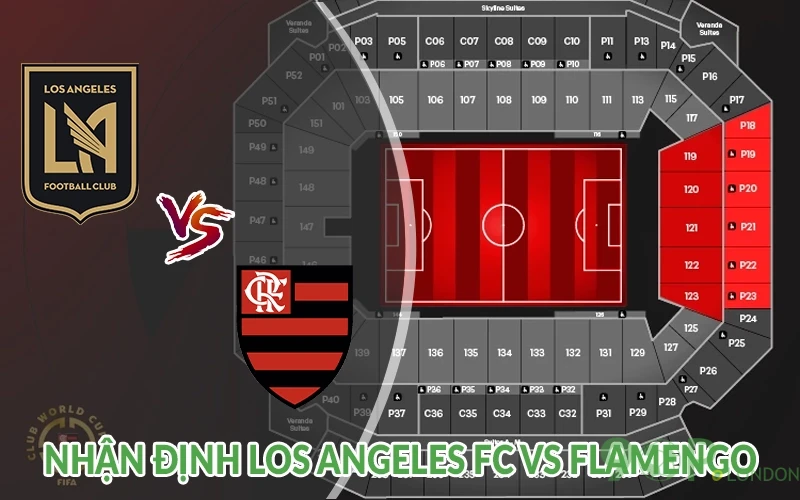 Nhận định Los Angeles FC vs Flamengo 08h00 ngày 25/06 3 Nhận định Los Angeles FC vs Flamengo