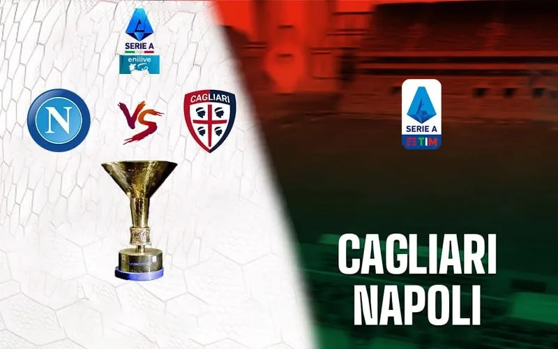Nhận định Napoli vs Cagliari 01h45 ngày 24/05: Top 1 áp đảo 3 Nhận định Napoli vs Cagliari