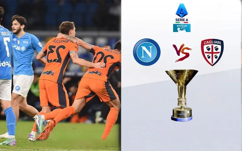 Nhận định Napoli vs Cagliari 01h45 ngày 24/05: Top 1 áp đảo 1 Nhận định Napoli vs Cagliari
