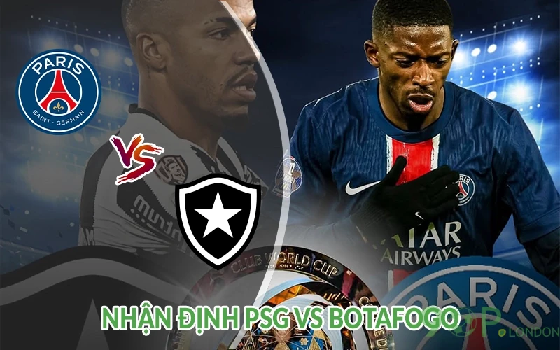 Nhận định PSG vs Botafogo 08h00 ngày 20/06: PSG trở lại 1 Nhận định PSG vs Botafogo