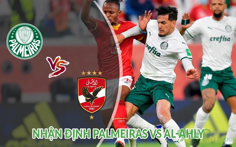 Nhận định Palmeiras vs Al-Ahly 23h00 ngày 19/06: Quyết chiến 2 Nhận định Palmeiras vs Al-Ahly