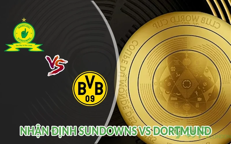 Nhận định Sundowns vs Dortmund 23h00 ngày 21/06: Tứ kết 2 Nhận định Sundowns vs Dortmund