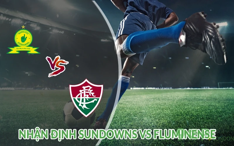 Nhận định Sundowns vs Fluminense 02h00 ngày 26/06 1 Nhận định Sundowns vs Fluminense