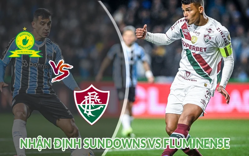 Nhận định Sundowns vs Fluminense 02h00 ngày 26/06 3 Nhận định Sundowns vs Fluminense